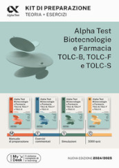 Alpha Test. Biotecnologie e farmacia TOLC-B, TOLC-F e TOLC-S. Kit di preparazione. Ediz. MyDesk. Con software di simulazione