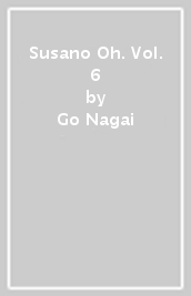 Susano Oh. Vol. 6