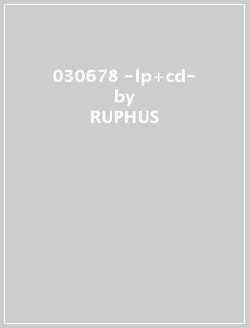 030678 -lp+cd- - RUPHUS