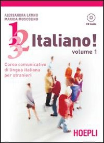 1, 2, 3,... italiano! Con CD Audio. 1. - Marida Muscolino - Alessandra Latino
