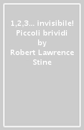 1,2,3... invisibile! Piccoli brividi