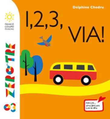 1,2,3, via! Ediz. a colori - Delphine Chedru