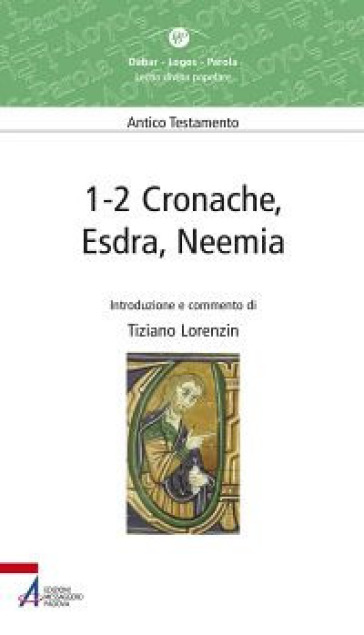 1-2 Cronache, Esdra, Neemia. Lectio divina popolare. Antico Testamento - Tiziano Lorenzin