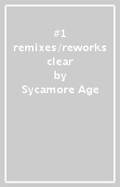 #1 remixes/reworks clear