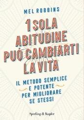 1 sola abitudine può cambiarti la vita