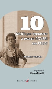 10 Modi per imparare a essere poveri ma felici