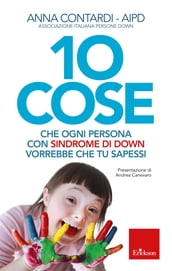 10 cose che ogni persona con sindrome di Down vorrebbe che tu sapessi