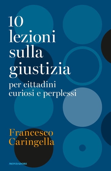 10 lezioni sulla giustizia - Francesco Caringella