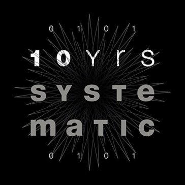 10 years of systematic - AA.VV. Artisti Vari