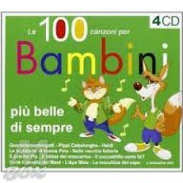 LE 100 CANZONI PER BAMBINI PIU' BELLE DI SEMPRE - AA.VV. Artisti Vari
