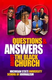 100 Questions and Answers About The Black Church