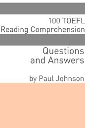 100 TOEFL Reading Comprehension Questions and Answers