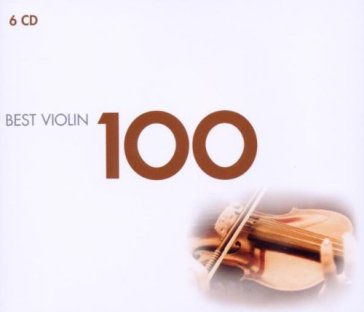 100 best violin - AA.VV. Artisti Vari
