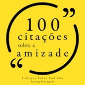 100 citações sobre amizade