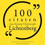 100 citaten van Georg-Christoph Lichtenberg
