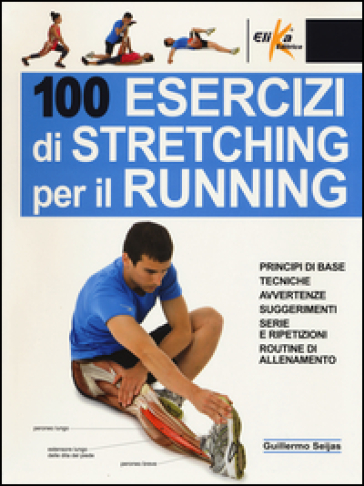100 esercizi di stretching per il running - Guillermo Seijas