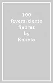 100 fevers/ciento fiebres