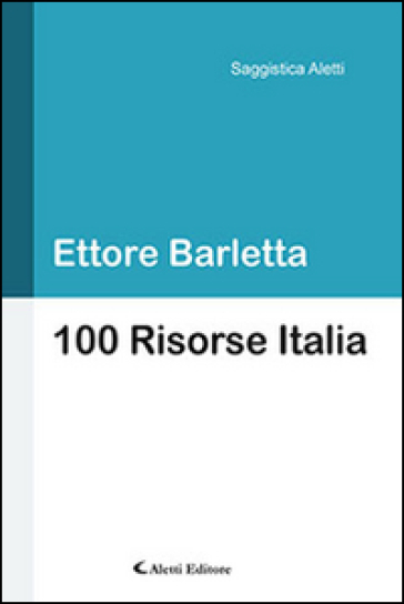 100 risorse Italia - Ettore Barletta