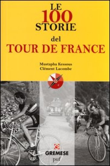 Le 100 storie del Tour de France - Mustapha Kessous - Clément Lacombe