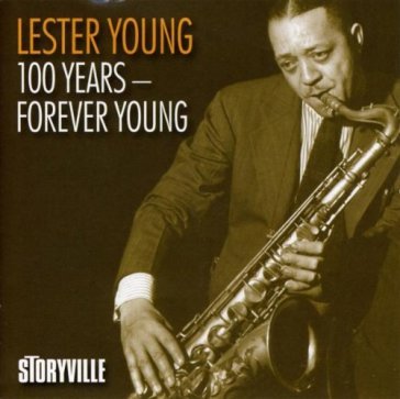 100 years forever young - Lester Young