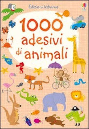 1000 adesivi di animali - Fiona Watt - Stella Baggott