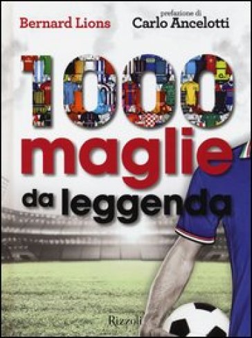 1000 maglie da leggenda - Bernard Lions