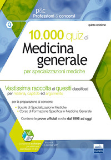 10.000 quiz di medicina generale per specializzazioni mediche. Con software di simulazione