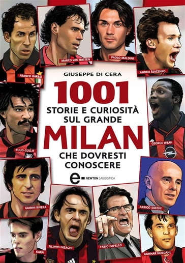 1001 storie e curiosità sul grande Milan che dovresti conoscere - Giuseppe Di Cera