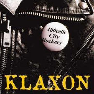 100celle city rockers - Klaxon