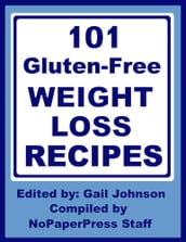 101 Gluten-Free Weight Loss Recipes