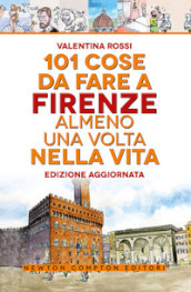 101 cose da fare a Firenze almeno una volta nella vita