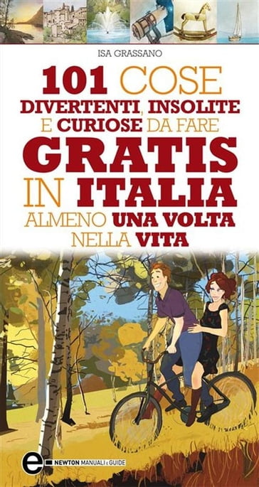 101 cose divertenti, insolite e curiose da fare gratis in Italia almeno una volta nella vita - Isa Grassano