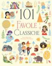 101 favole classiche. Ediz. a colori