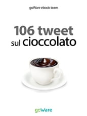 106 tweet sul cioccolato