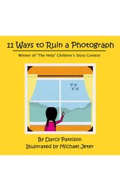 11 Ways to Ruin a Photograph