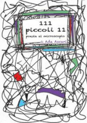 111 piccoli 11. Poesia al microscopio