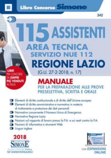 115 assistenti area tecnica Servizio NUE 112. Regione Lazio (G.U. 27-2-2018, n. 17). Manuale per la preparazione alle prove preselettiva, scritta e orale. Con espansione online