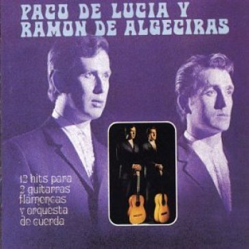 12 hits para 2 guitarras - Paco De Lucia - RAMON DE A