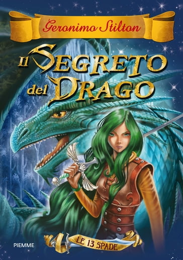 Le 13 Spade - 1. Il Segreto del Drago - Geronimo Stilton