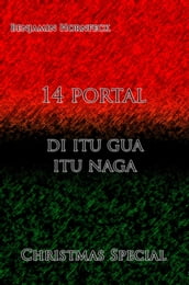 14 portal di itu gua itu naga Christmas Special