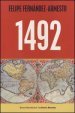 1492. Da Norimberga a Timbuktu, da Roma a Kyoto, nell anno che ha segnato l inizio del mondo moderno