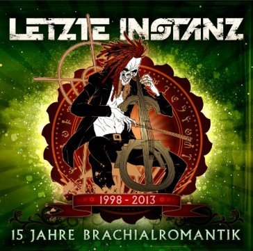 15 jahre brachialromantik - Letzte Instanz