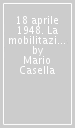 18 aprile 1948. La mobilitazione delle organizzazioni cattoliche