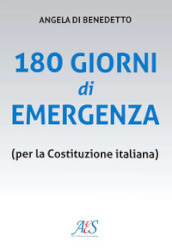 180 giorni di emergenza (per la Costituzione italiana)