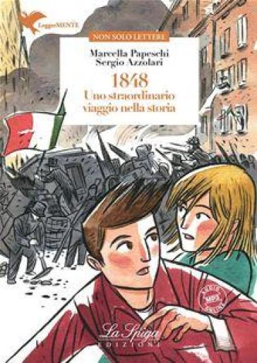1848 uno straordinario viaggio nella storia. Con espansione online - Marcella Papeschi - Sergio Azzolari
