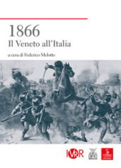 1866. Il Veneto all Italia