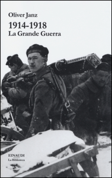 1914-1918. La Grande Guerra - Oliver Janz