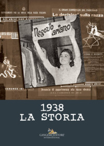 1938. La storia. Ediz. illustrata - Sara Berger - Marcello Pezzetti