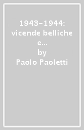 1943-1944: vicende belliche e Resistenza in terra di Siena