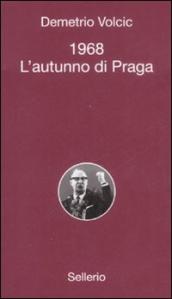 1968. L autunno di Praga